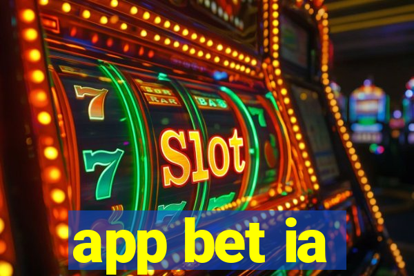 app bet ia